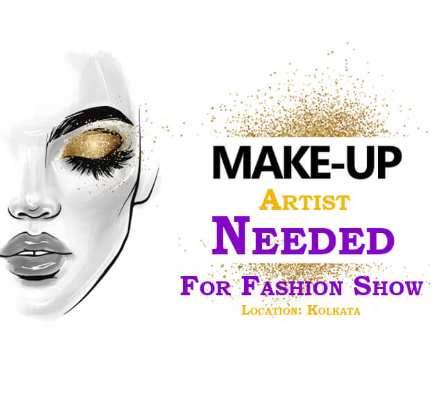 Need 3 Makeup Artist for a Fashion Show in Kolkata